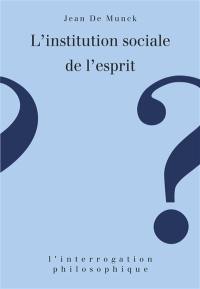 L'institution sociale de l'esprit