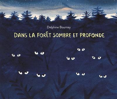 Dans la forêt sombre et profonde