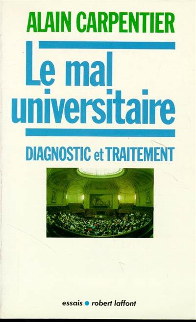 Le Mal universitaire : diagnostic et traitement