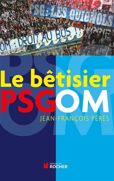 Le bêtisier PSG-OM