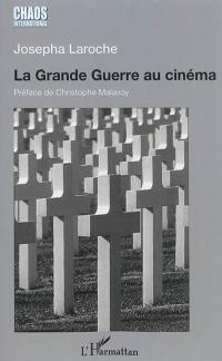 La Grande Guerre au cinéma : un pacifisme sans illusions