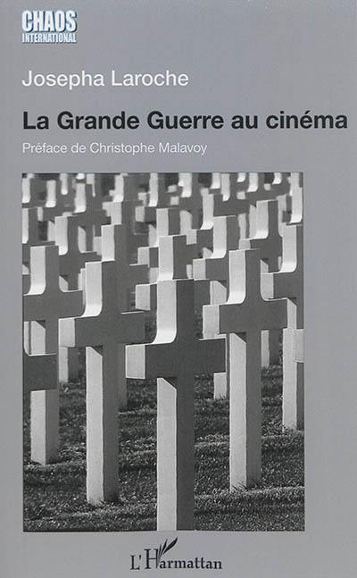 La Grande Guerre au cinéma : un pacifisme sans illusions