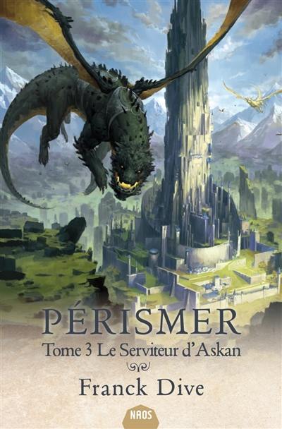 Pérismer. Vol. 3. Le serviteur d'Askan