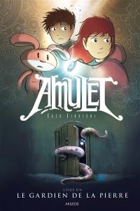 Amulet. Vol. 1. Le gardien de la pierre