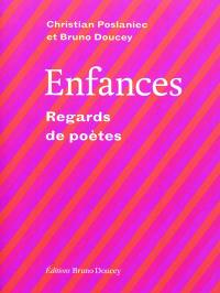 Enfances : regards de poètes