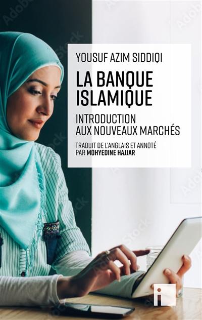 La banque islamique : introduction aux nouveaux marchés