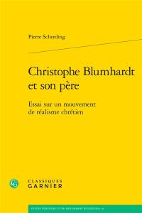 Christophe Blumhardt et son père : essai sur un mouvement de réalisme chrétien