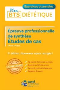 Epreuve professionnelle de synthèse : études de cas : conforme au nouveau programme