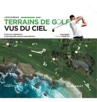 Les plus beaux terrains de golf vus du ciel : 34 parcours légendaires en photographie satellite haute définition