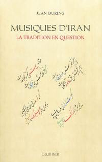 Musiques d'Iran : la tradition en question