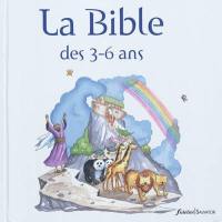 La Bible des 3 à 6 ans