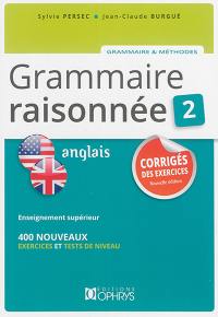 Grammaire raisonnée 2, anglais : corrigés des exercices