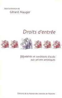 Droits d'entrée : modalités et conditions d'accès aux univers artistiques