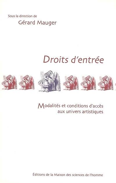 Droits d'entrée : modalités et conditions d'accès aux univers artistiques