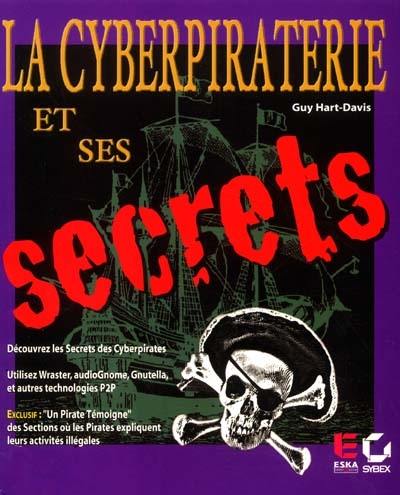 La cyberpiraterie et ses secrets