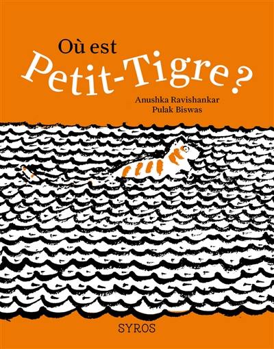 Où est Petit-Tigre ?