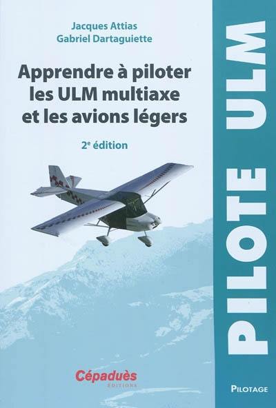 Apprendre à piloter les ULM multiaxes et les avions légers