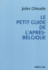 Le petit guide de l'après-Belgique