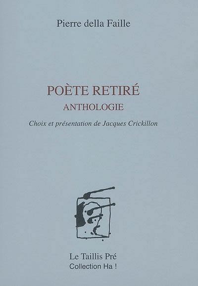 Poète retiré : anthologie