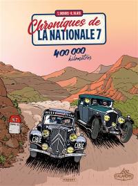 Chroniques de la nationale 7. Vol. 3. 400.000 kilomètres