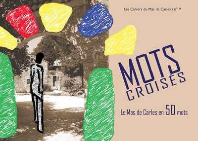 Mots croisés : le Mas de Carles en 50 mots