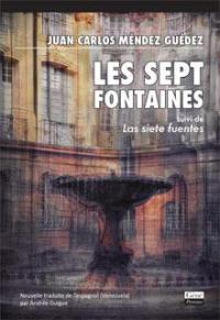 Les sept fontaines : nouvelle. Las siete fuentes