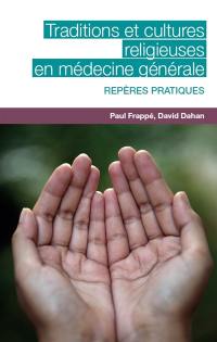 Traditions et cultures religieuses en médecine générale : repères pratiques