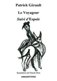 Le voyageur. Espoir