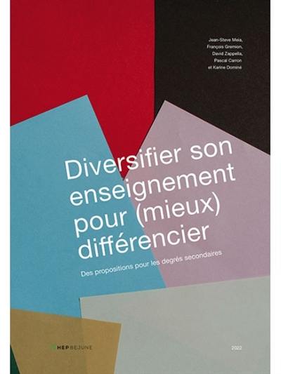 Diversifier son enseignement pour (mieux) différencier : des propositions pour les degrés secondaires : 2022