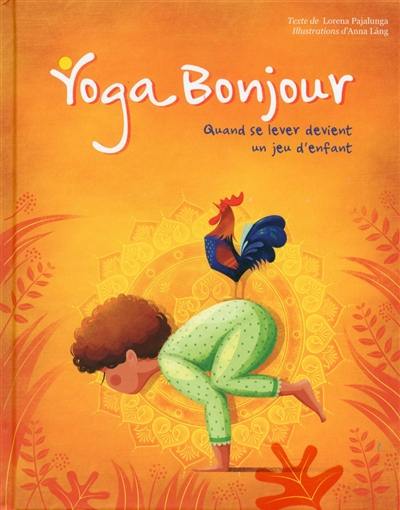 Yoga bonjour : quand se lever devient un jeu d'enfant