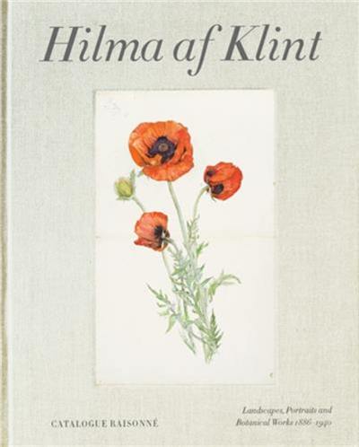 Hilma af Klint : The Landscapes, Portraits and Botanical Works (1886-1940) Catalogue Raisonné volume 7