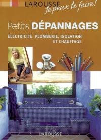 Petits dépannages au quotidien : électricité, plomberie, isolation et chauffage