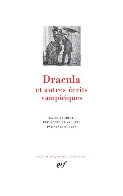 Dracula : et autres écrits vampiriques