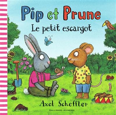 Pip et Prune. Le petit escargot