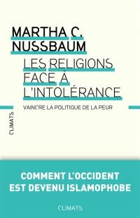 Les religions face à l'intolérance : vaincre la politique de la peur