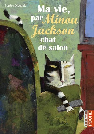 Ma vie, par Minou Jackson chat de salon