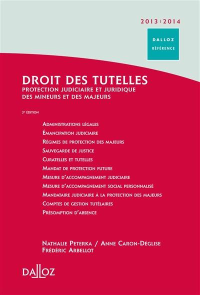 Droit des tutelles 2013-2014 : protection judiciaire et juridique des mineurs et des majeurs