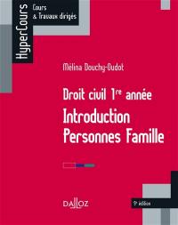 Droit civil 1re année : introduction, personnes, famille