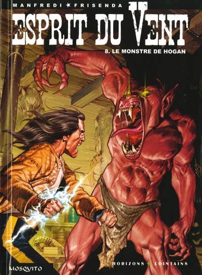 Esprit du vent. Vol. 8. Le monstre de Hogan