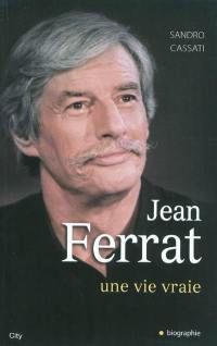 Jean Ferrat : une vie vraie