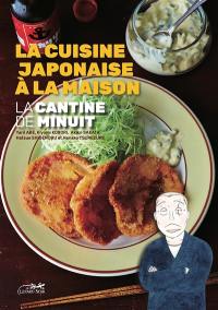 La cantine de minuit. Vol. 2. La cuisine japonaise à la maison