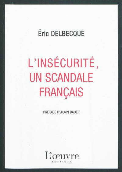 L'insécurité, un scandale français