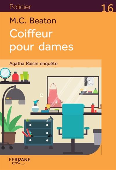 Agatha Raisin enquête. Coiffeur pour dames