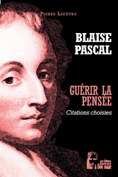 Guérir la pensée : citations choisies