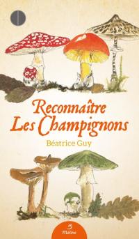 Reconnaître les champignons : carnet mycologique