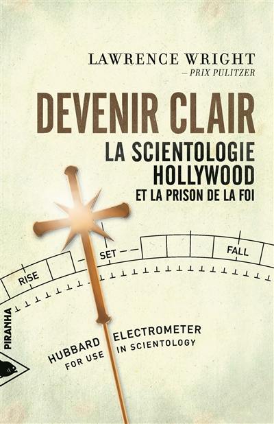 Devenir clair : la scientologie, Hollywood et la prison de la foi