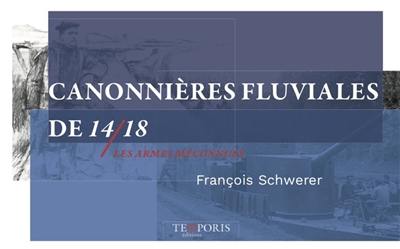 Canonnières fluviales de 14-18 : les armes méconnues