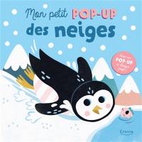 Mon petit pop-up des neiges : avec un pop-up à chaque page !