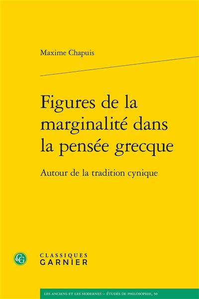 Figures de la marginalité dans la pensée grecque : autour de la tradition cynique