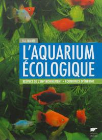 L'aquarium écologique : respect de l'environnement, économies d'énergie